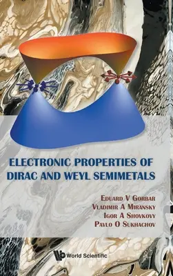 A Dirac- és Weyl-félmetálok elektronikus tulajdonságai - Electronic Properties of Dirac and Weyl Semimetals