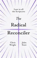 A radikális békéltető: Nagyböjt az egész Szentírásban - The Radical Reconciler: Lent in All the Scriptures