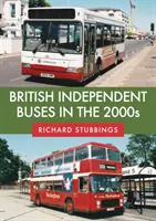 Brit független buszok a 2000-es években - British Independent Buses in the 2000s