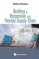 Reagáló és rugalmas ellátási lánc kiépítése - Building a Responsive and Flexible Supply Chain