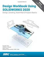 Tervezési munkafüzet a SOLIDWORKS 2020 használatával - Design Workbook Using SOLIDWORKS 2020