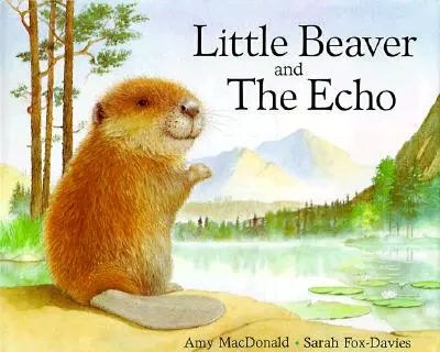 A kis hód és az Echo - Little Beaver and the Echo