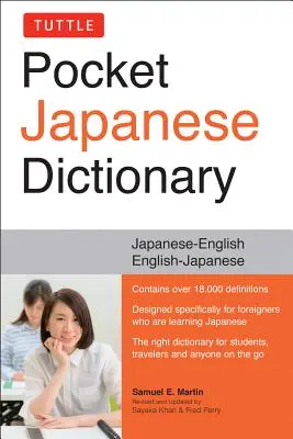 Tuttle Pocket Japanese Dictionary: Japán-angol-angol-japán Teljesen átdolgozott és frissített második kiadás - Tuttle Pocket Japanese Dictionary: Japanese-English English-Japanese Completely Revised and Updated Second Edition