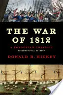 Az 1812-es háború: Egy elfeledett konfliktus - The War of 1812: A Forgotten Conflict