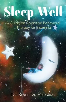 Sleep Well Well: Útmutató az álmatlanság kognitív viselkedésterápiájához - Sleep Well: A Guide on Cognitive Behavioral Therapy for Insomnia