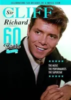 Sir Cliff Richard - Egy brit ikon 60 éve - (INGYENES CD) - Sir Cliff Richard - 60 Years of a British Icon - (FREE CD)