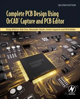 Teljes NYÁK-tervezés az Orcad Capture és a PCB Editor használatával - Complete PCB Design Using Orcad Capture and PCB Editor