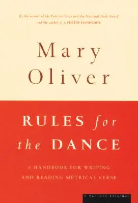 A tánc szabályai: Kézikönyv a metrikus versek írásához és olvasásához - Rules for the Dance: A Handbook for Writing and Reading Metrical Verse