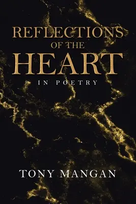 A szív reflexiói: In Poetry - Reflections of the Heart: In Poetry