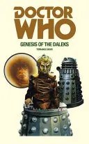 Doctor Who és a Dalekok keletkezése - Doctor Who and the Genesis of the Daleks