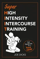 SHIIT: Szuper nagy intenzitású közösülési tréning - Keményen a kemény magért - SHIIT: Super High Intensity Intercourse Training - Get hardcore for a hard core