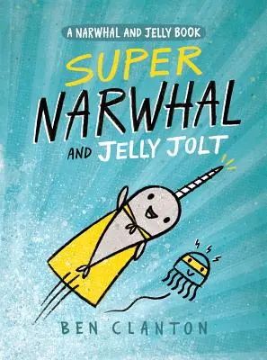 Szuper Narvál és Jelly Jolt - Super Narwhal and Jelly Jolt