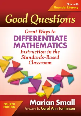 Jó kérdések: A matematikaoktatás differenciálásának nagyszerű módjai a szabványokon alapuló osztályteremben - Good Questions: Great Ways to Differentiate Mathematics Instruction in the Standards-Based Classroom