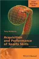 A sportkészségek elsajátítása és teljesítménye - Acquisition and Performance of Sports Skills