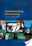 A kriminológia megértése: Current Theoretical Debates - Understanding Criminology: Current Theoretical Debates