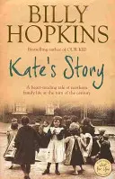 Kate története (The Hopkins Family Saga, 2. könyv) - Szívszorító történet az északi családi életről - Kate's Story (The Hopkins Family Saga, Book 2) - A heartrending tale of northern family life