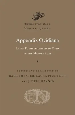 Appendix Ovidiana: Ovidiusnak tulajdonított latin versek a középkorban - Appendix Ovidiana: Latin Poems Ascribed to Ovid in the Middle Ages