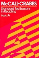 McCall-Crabbs Standard tesztleckék olvasásból, a. könyv - McCall-Crabbs Standard Test Lessons in Reading, Book a