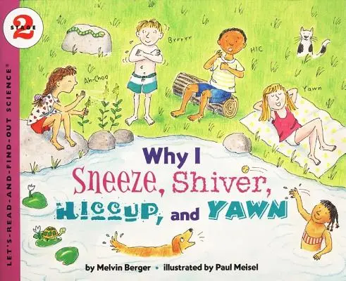 Miért tüsszentek, remegek, csuklok és ásítok? - Why I Sneeze, Shiver, Hiccup, & Yawn