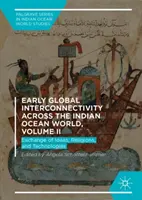 Korai globális összekapcsolódás az Indiai-óceánon át, II. kötet: eszmék, vallások és technológiák cseréje - Early Global Interconnectivity Across the Indian Ocean World, Volume II: Exchange of Ideas, Religions, and Technologies