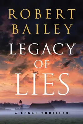 A hazugságok öröksége: Egy jogi thriller - Legacy of Lies: A Legal Thriller