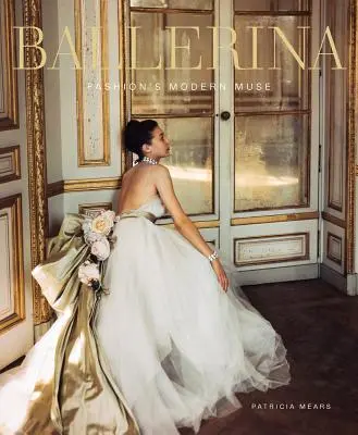 Balerina: A divat modern múzsája - Ballerina: Fashion's Modern Muse