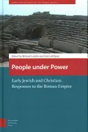 Emberek a hatalom alatt: Korai zsidó és keresztény válaszok a Római Birodalomra - People Under Power: Early Jewish and Christian Responses to the Roman Empire