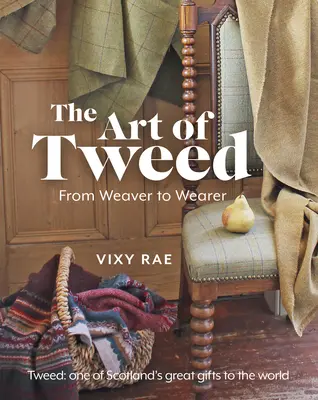 A tweed művészete: A szövőtől a viselőig - The Art of Tweed: From Weaver to Wearer