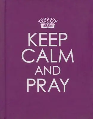 Keep Calm and Pray