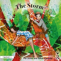 Bouře: Pro děti, které prožívají odloučení rodičů - The Storm: For Children Growing Through Parents' Separation
