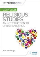 A CCEA GCSE vallástudományok CCEA GCSE vallástudományi jegyzeteim: Bevezetés a keresztény etikába - My Revision Notes CCEA GCSE Religious Studies: An introduction to Christian Ethics