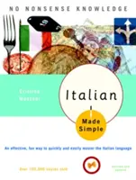 Egyszerűvé tett olasz nyelv: Felülvizsgált és frissített változat - Italian Made Simple: Revised and Updated