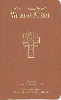 Szent József hétköznapi misekönyv, I. kötet (nagybetűs kiadás): Adventtől pünkösdig - St. Joseph Weekday Missal, Volume I (Large Type Edition): Advent to Pentecost