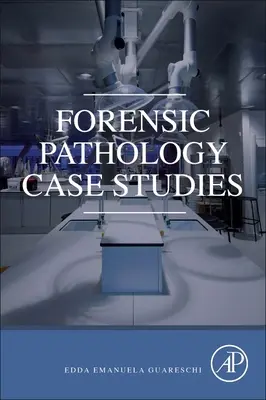 Törvényszéki patológiai esettanulmányok - Forensic Pathology Case Studies