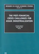 A pénzügyi válság utáni kihívások az ázsiai iparosítás számára - The Post Financial Crisis Challenges for Asian Industrialization