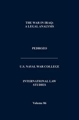 A nemzetközi jog és a háború változó jellege (Nemzetközi jogi tanulmányok, 87. kötet) - International Law and the Changing Character of War (International Law Studies, Volume 87)