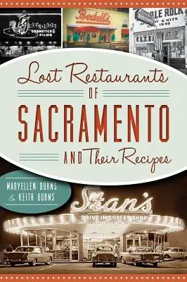 Sacramento elveszett éttermei és receptjeik - Lost Restaurants of Sacramento and Their Recipes