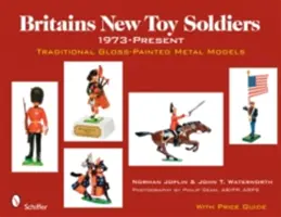 Britains New Toy Soldiers, 1973-Present: Traditional Gloss-Painted Metal Models