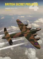 Brit titkos projektek 4: Bombázók 1935-1950 - British Secret Projects 4: Bombers 1935-1950