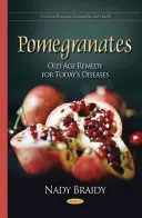 Gránátalma - régi korok gyógymódja a mai betegségekre - Pomegranates - Old Age Remedy for Todays Diseases