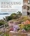 Rescuing Eden: Preserving America's Historic Gardens