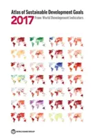 A fenntartható fejlődési célok atlasza 2017: A World Development Indicatorsból - Atlas of Sustainable Development Goals 2017: From World Development Indicators