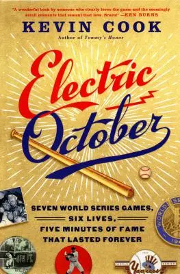 Elektromos október: Hét World Series-meccs, hat élet, öt perc hírnév, amely örökké tartott - Electric October: Seven World Series Games, Six Lives, Five Minutes of Fame That Lasted Forever