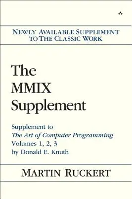 Az MMIX-kiegészítés: Kiegészítés a számítógépes programozás művészetéhez 1., 2., 3. kötet: Donald E. Knuth - The MMIX Supplement: Supplement to the Art of Computer Programming Volumes 1, 2, 3 by Donald E. Knuth