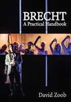 Brecht: Brecht: Gyakorlati kézikönyv - Brecht: A Practical Handbook