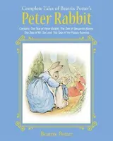 Beatrix Potter Nyúl Péter összes meséje: Tartalmazza Nyúl Péter meséjét, Nyuszi Benjámin meséjét, Tod úr meséjét és a Mesét - The Complete Tales of Beatrix Potter's Peter Rabbit: Contains the Tale of Peter Rabbit, the Tale of Benjamin Bunny, the Tale of Mr. Tod, and the Tale