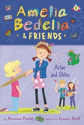 Amelia Bedelia és barátai: Amelia Bedelia és barátai: Kelj fel és ragyogj! - Amelia Bedelia & Friends: Amelia Bedelia & Friends Arise and Shine