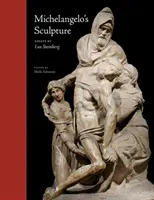 Michelangelo szobrai: Válogatott esszék - Michelangelo's Sculpture: Selected Essays