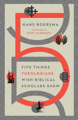 Öt dolog, amit a teológusok azt kívánják, bárcsak tudnának a bibliatudósok - Five Things Theologians Wish Biblical Scholars Knew