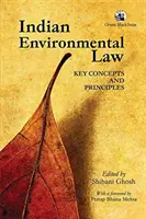 Indiai környezetvédelmi jog: - Kulcsfogalmak és alapelvek - Indian Environmental Law: - Key Concepts And Principles